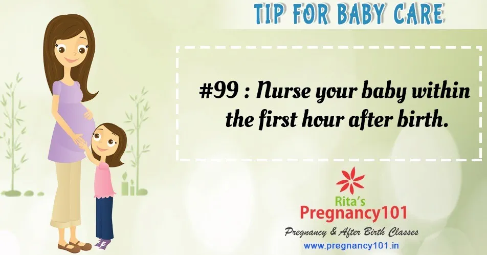 Nurse your baby within the first hour after birth