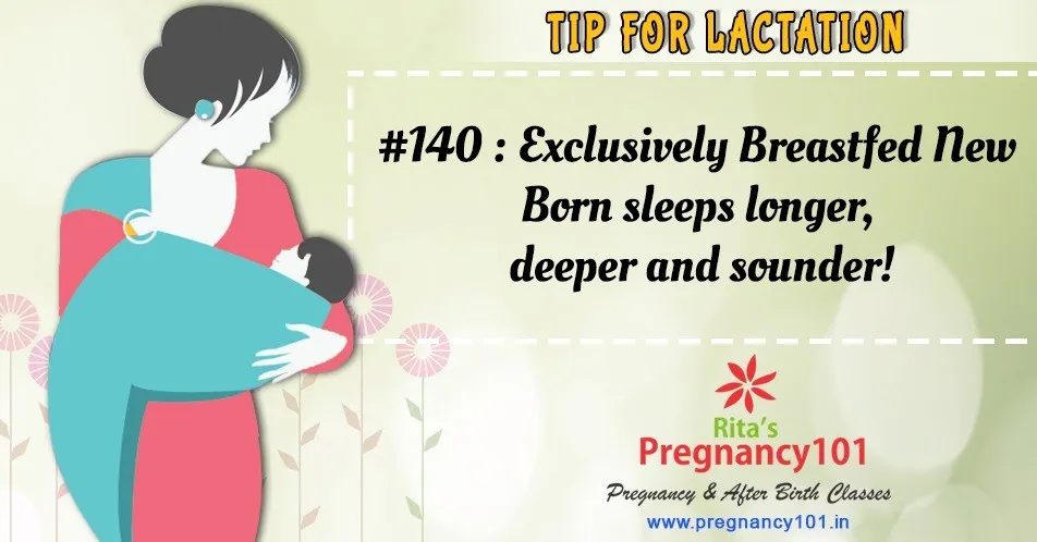Exclusively breastfed new born sleeps longer deeper and sounder