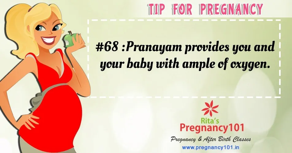 Pranayam provides you and your baby with ample of oxygen