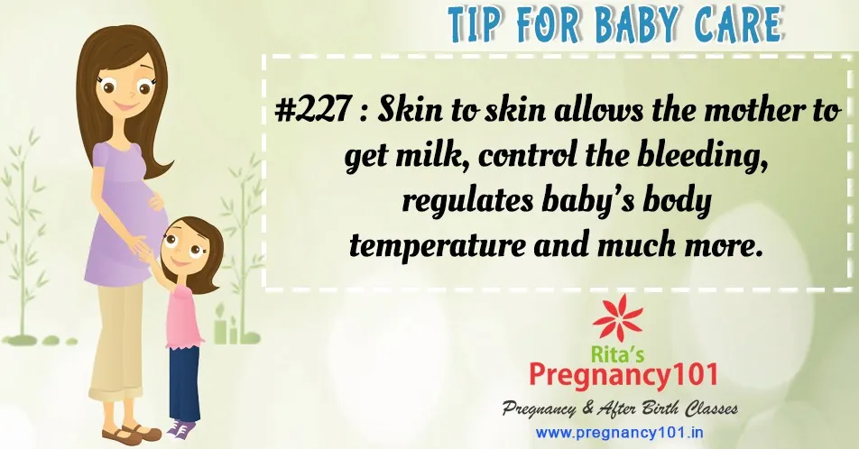 Skin to skin allows the mother to get milk control the bleeding