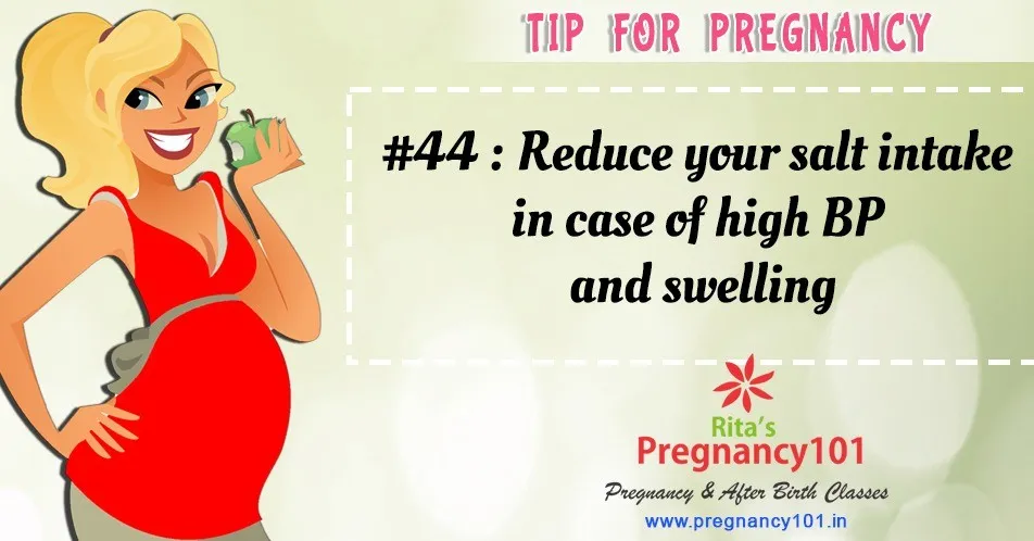 Reduce your salt intake in case of high bp and swelling