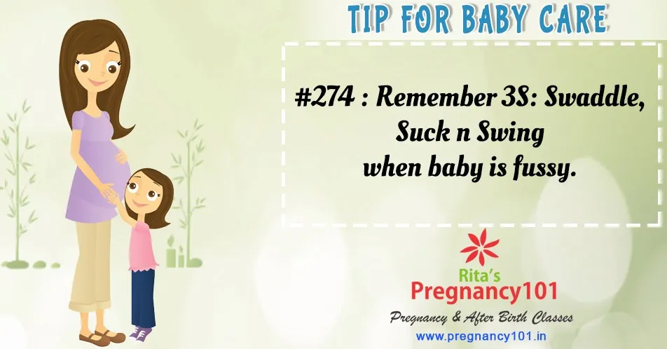 Remember 3s swaddle suck n swing when baby is fussy