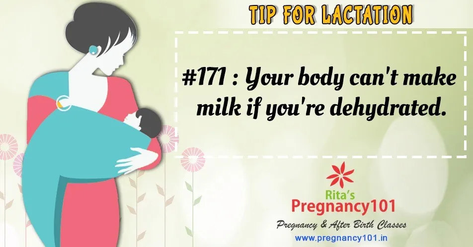 Your body cant make milk if youre dehydrated