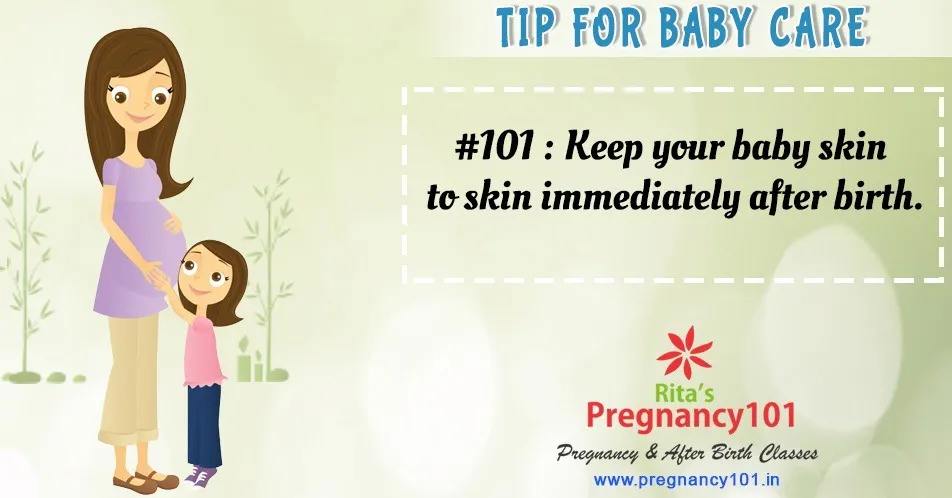 Keep your baby skin to skin immediately after birth