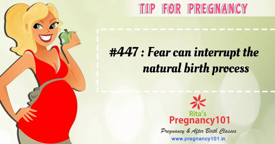 Fear can interrupt the natural birth process