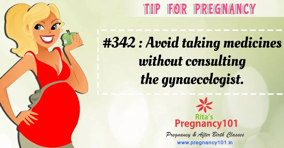 Pregnancy care tip for pregnant women to avoid taking medicines without consulting the gynaecologist