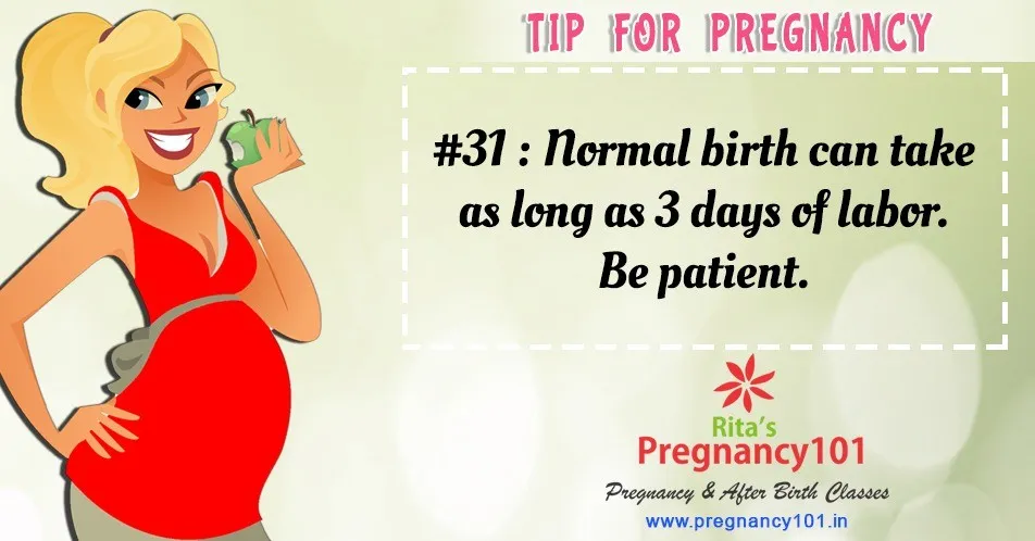 Normal birth can take as long as 3 days of labor