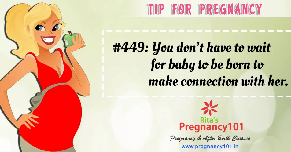 You dont have to wait for baby to be born to make connection with her