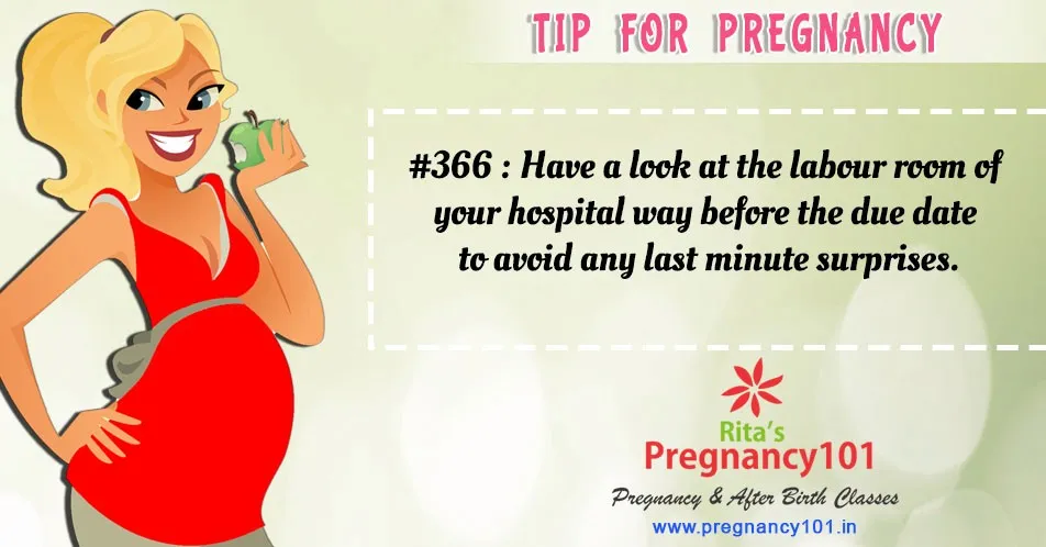 Have a look at the labour room of your hospital way before the due date