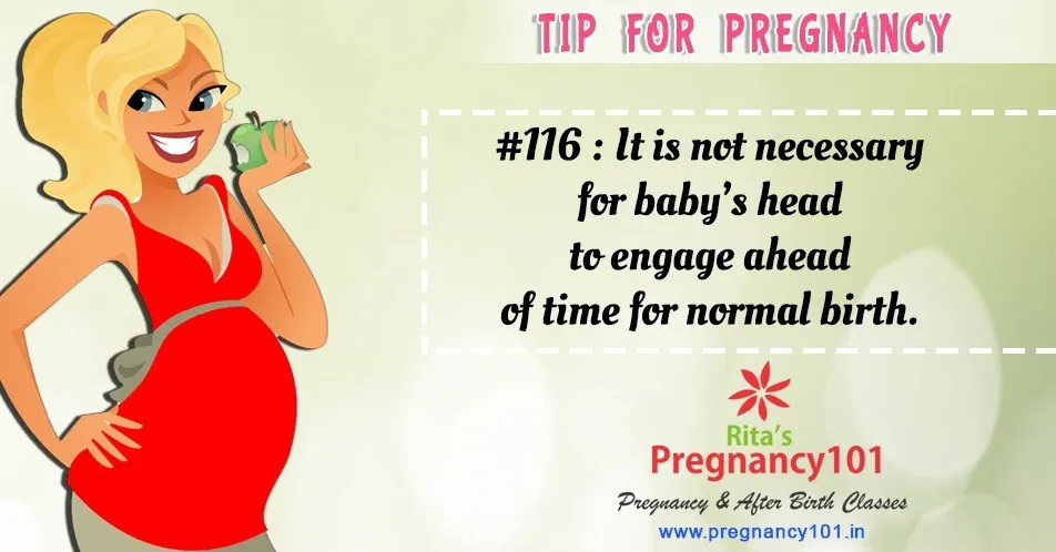 It is not necessary for babys head to engage ahead of time for normal birth