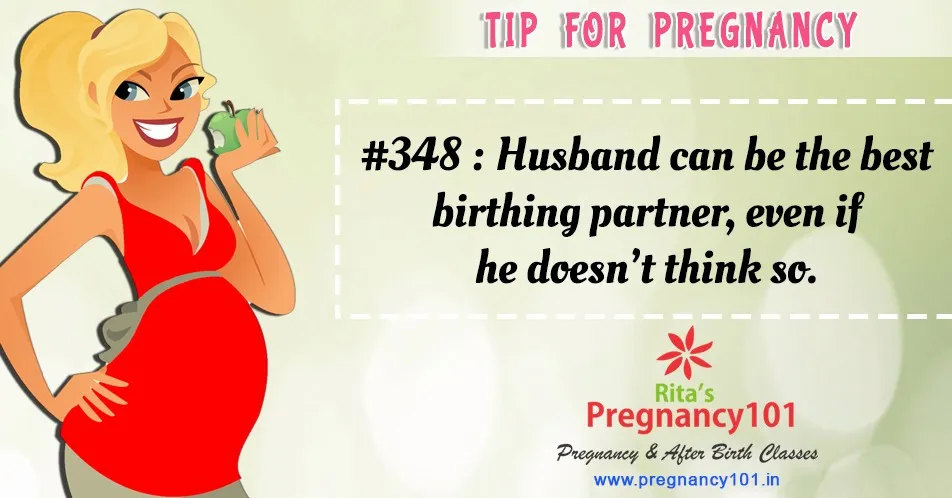 Husband can be the best birthing partner