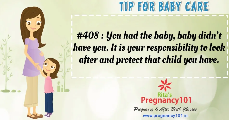 You had the baby baby didnt have you it is your responsibility to look after and protect that child you have