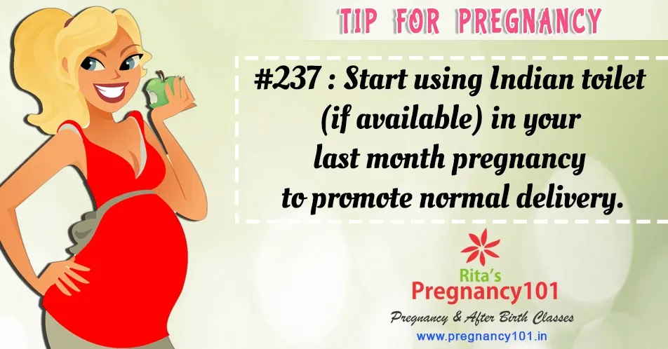 Start using indian toilet if available in your last month pregnancy