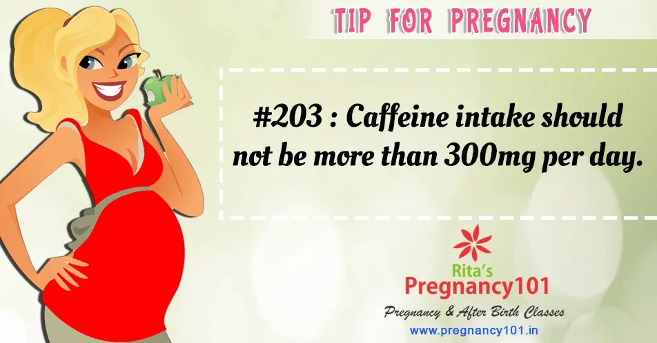 Caffeine intake should not be more than 300mg per day