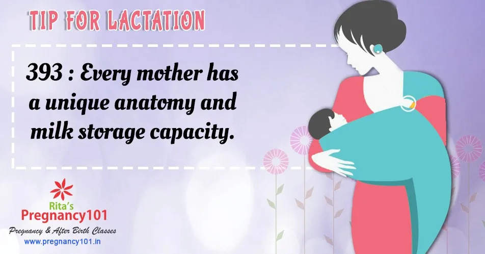 Every mother has a unique anatomy and milk storage capacity
