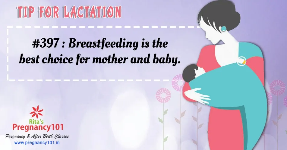 Breastfeeding is the best choice for mother and baby