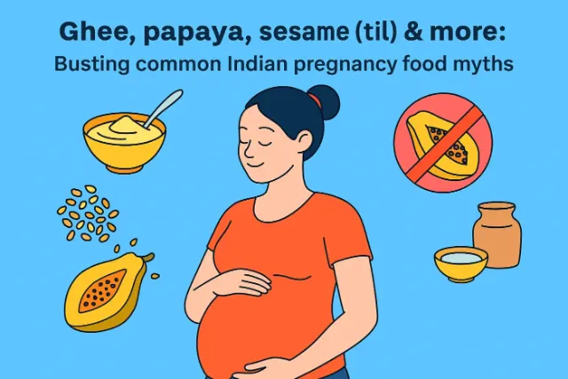 Ghee, Papaya, Sesame (Til) & More: Busting Common Indian Pregnancy Food Myths